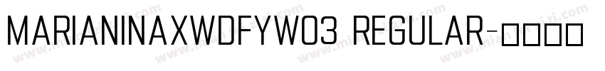 MarianinaXWdFYW03 Regular字体转换